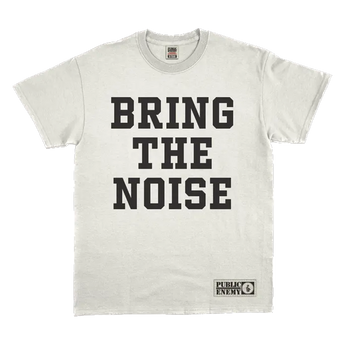 Bring The Noise T-Shirt