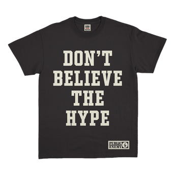 Public Enemy: Don’t Believe The Hype T-Shirt